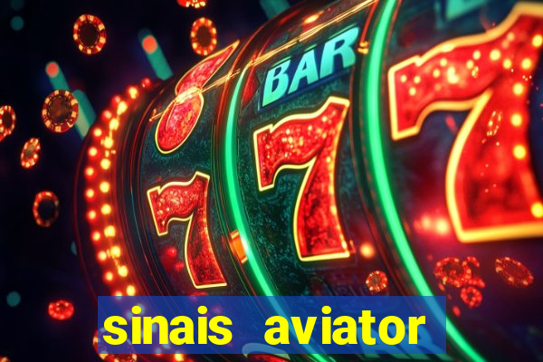 sinais aviator esporte da sorte